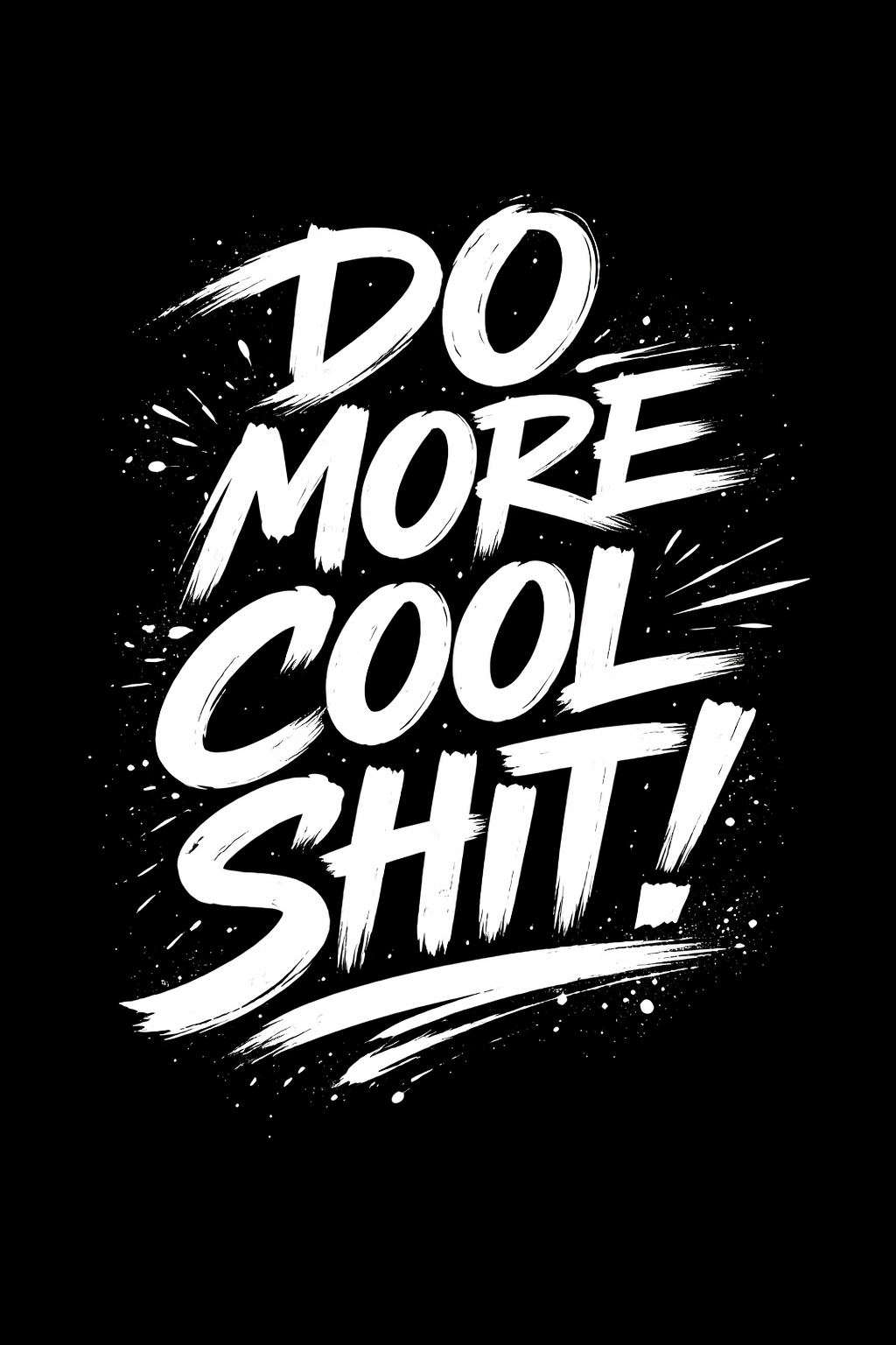 Do More Cool Shit!